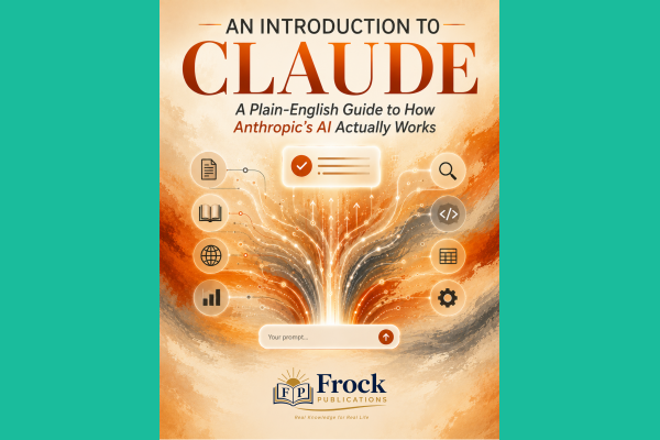 An Introduction to Claude: A Plain-English Guide to How Anthropic's AI Actually Works
