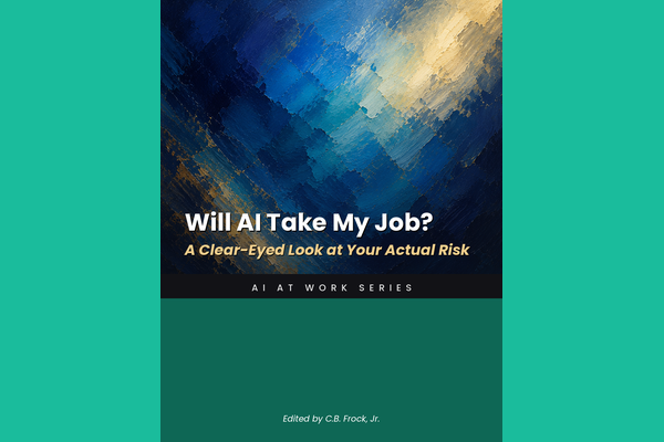 Will AI Take My Job? A Clear-Eyed Look at Your Actual Risk