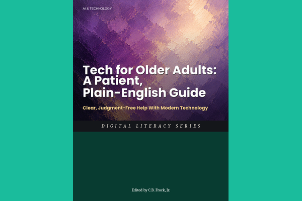 Tech for Older Adults: A Patient, Plain-English Guide