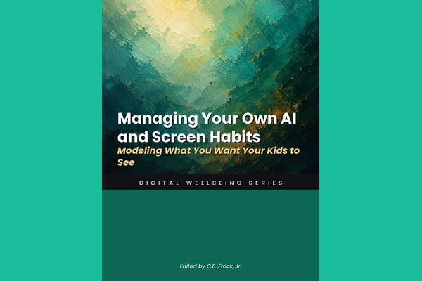 Managing Your Own AI and Screen Habits: Modeling What You Want Your Kids to See
