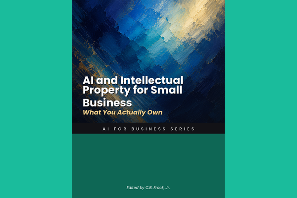 AI and Intellectual Property for Small Business: What You Actually Own