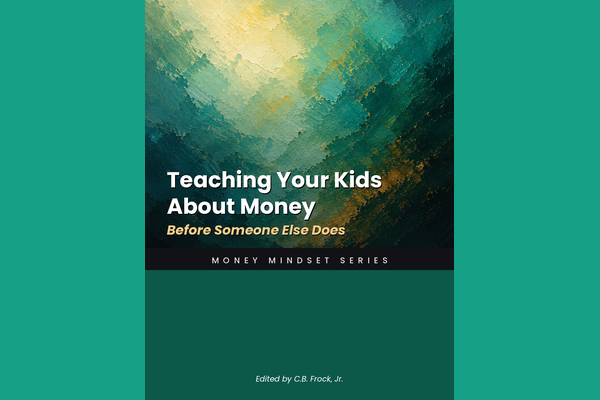 Teaching Your Kids About Money Before Someone Else Does