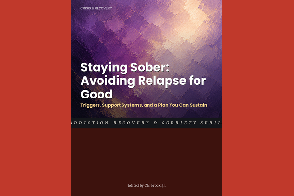 Staying Sober: Avoiding Relapse for Good