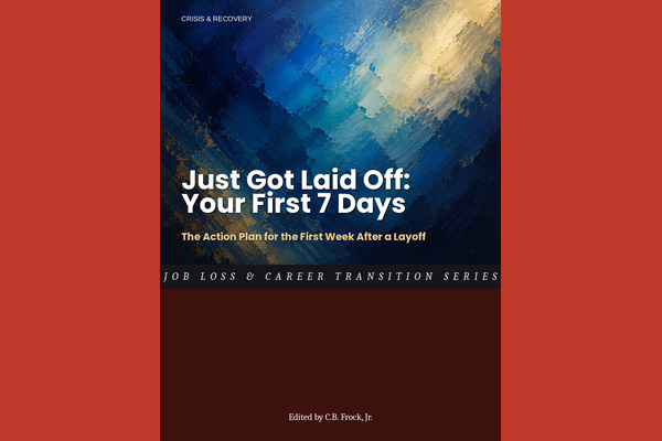 Just Got Laid Off: Your First 7 Days