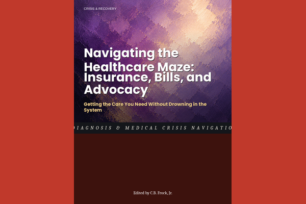 Navigating the Healthcare Maze: Insurance, Bills, and Advocacy