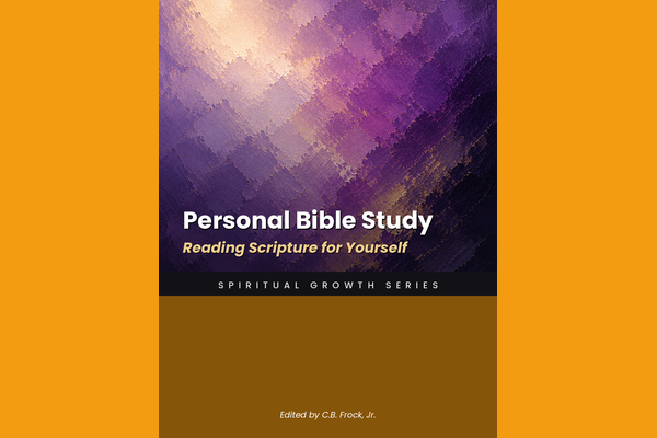 Personal Bible Study: Reading Scripture for Yourself