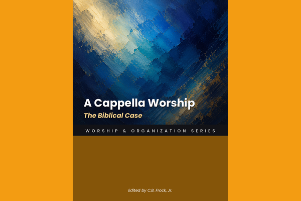 A Cappella Worship: The Biblical Case