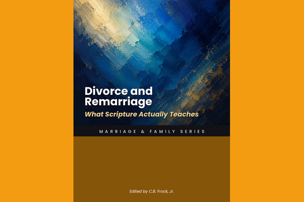 Divorce and Remarriage: What Scripture Actually Teaches