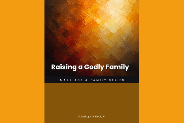 Raising a Godly Family