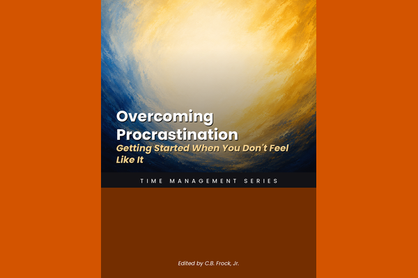 Overcoming Procrastination: Getting Started When You Don't Feel Like It
