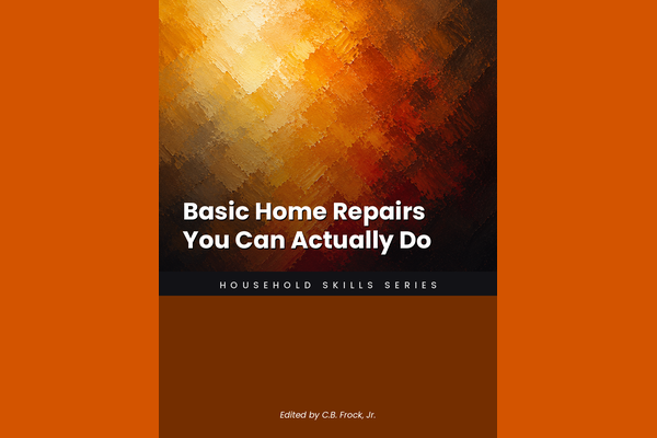 Basic Home Repairs You Can Actually Do