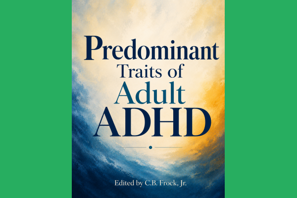 Predominant Traits of Adult ADHD