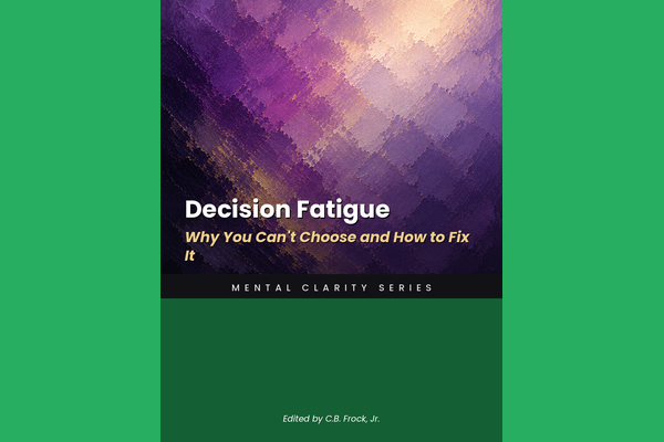 Decision Fatigue: Why You Can't Choose and How to Fix It