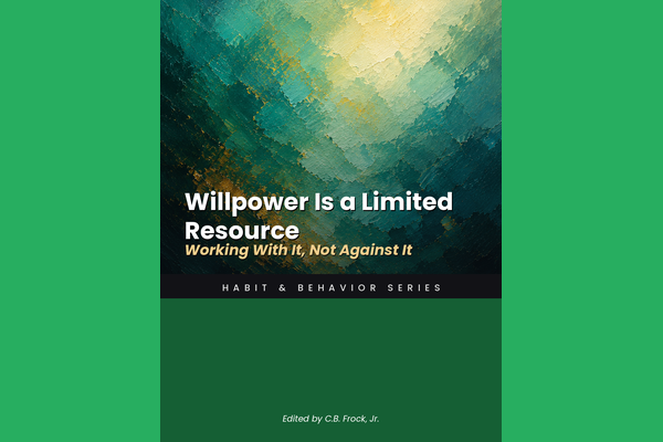 Willpower Is a Limited Resource: Working With It, Not Against It