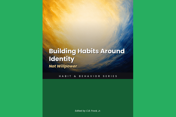 Building Habits Around Identity, Not Willpower