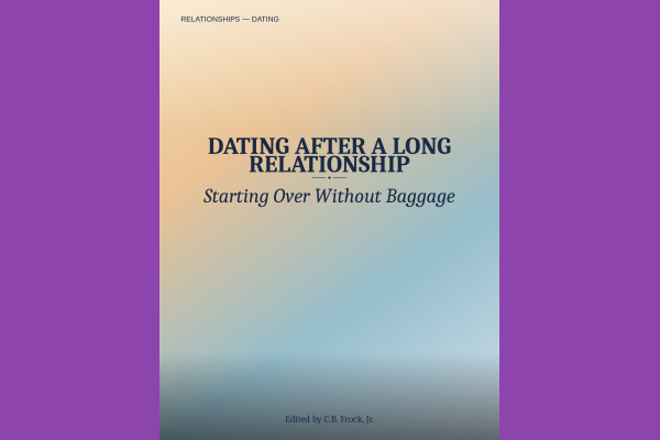 Dating After a Long Relationship: Starting Over Without Baggage