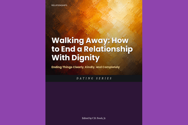 Walking Away: How to End a Relationship With Dignity