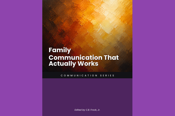 Family Communication That Actually Works