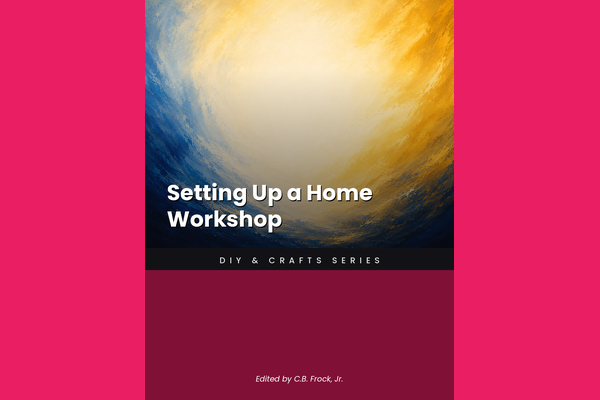 Setting Up a Home Workshop