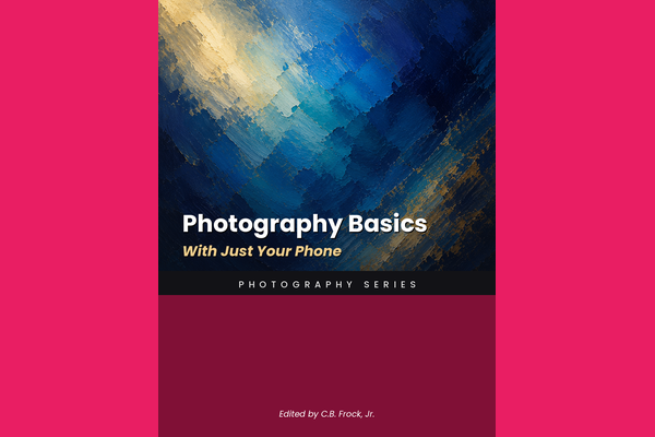 Photography Basics With Just Your Phone