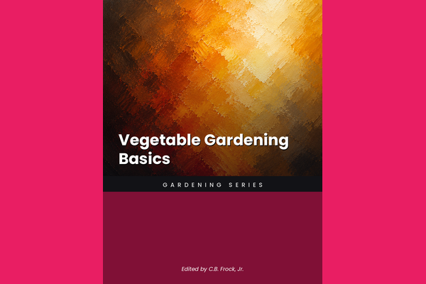 Vegetable Gardening Basics