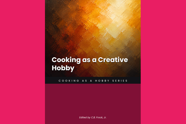 Cooking as a Creative Hobby