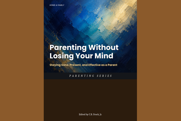 Parenting Without Losing Your Mind