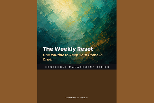 The Weekly Reset: One Routine to Keep Your Home in Order