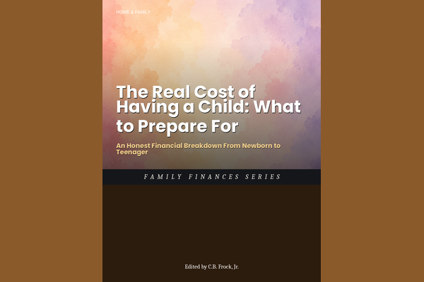 The Real Cost of Having a Child: What to Prepare For