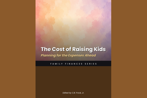 The Cost of Raising Kids: Planning for the Expenses Ahead