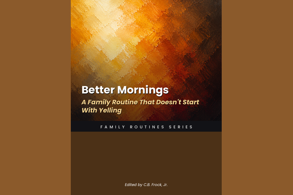 Better Mornings: A Family Routine That Doesn't Start With Yelling