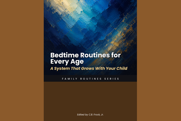 Bedtime Routines for Every Age: A System That Grows With Your Child