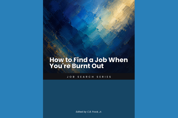 How to Find a Job When You're Burnt Out