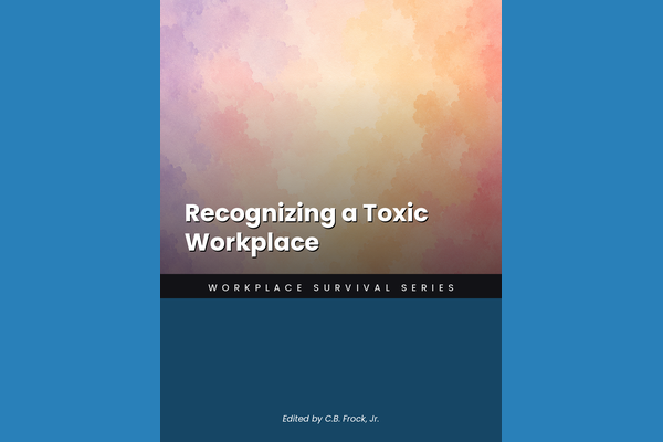 Recognizing a Toxic Workplace