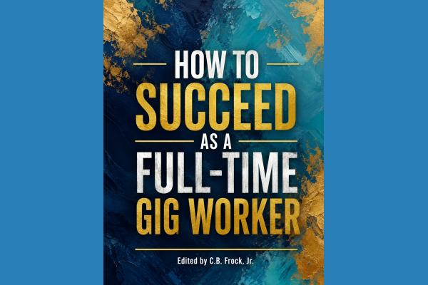 How to Succeed as a Full-Time Gig Worker