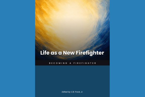 Life as a New Firefighter