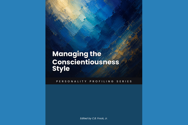 Managing the Conscientiousness Style